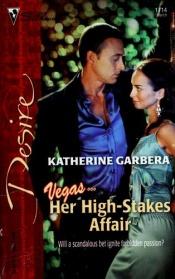 book cover of Her High-Stakes Affair by Katherine Garbera