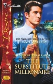 book cover of The Substitute Millionaire by Susan Mallery