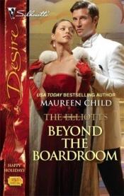 book cover of Beyond The Boardroom : The Elliotts by Maureen Child