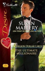 book cover of The Ultimate Millionaire by Susan Mallery