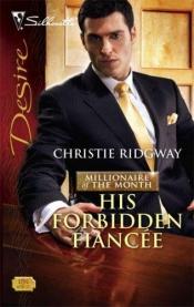 book cover of His Forbidden Fiancee by Christie Ridgway