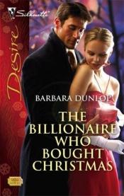 book cover of The Billionaire Who Bought Christmas by Barbara Dunlop