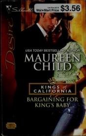 book cover of Bargaining For King's Baby by Maureen Child