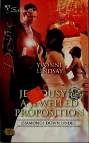 book cover of Jealousy & A Jewelled Proposition by Yvonne Lindsay