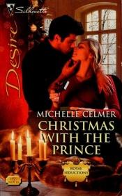 book cover of Christmas with the Prince by Michelle Celmer