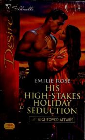 book cover of His High-Stakes Holiday Seduction (Silhouette Desire 1980) by Emilie Rose