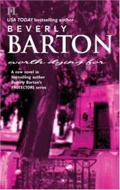 book cover of Worth Dying For by Beverly Barton