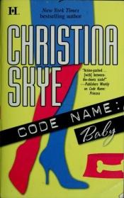 book cover of SEALs #3: Code Name Baby by Christina Skye