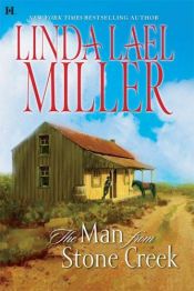 book cover of The Man From Stone Creek by Linda Lael Miller