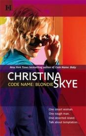 book cover of SEALs #4: Code Name Blondie by Christina Skye