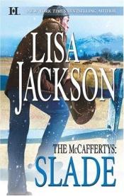 book cover of The McCaffertys- Slade by Lisa Jackson