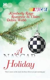 book cover of A NASCAR Holiday (Unabridged) by Kimberly Raye