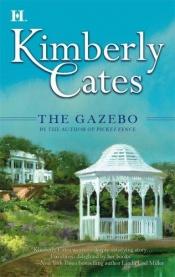 book cover of The Gazebo by Kimberly Cates