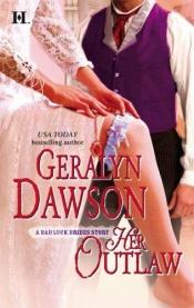 book cover of Her Outlaw by Geralyn Dawson