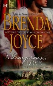 book cover of A Dangerous Love (de Warenne Dynasty Victorian, Book 1) by Brenda Joyce