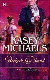 book cover of Becket's Last Stand (Beckets of Romney Marsh 7) by Kasey Michaels