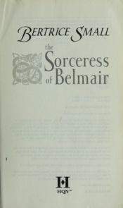 book cover of The Sorceress of Belmair by Bertrice Small