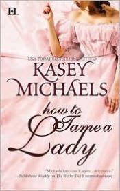 book cover of --How To Tame a Lady by Kasey Michaels