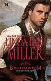 book cover of The bridegroom : a stone creek novel by Linda Lael Miller