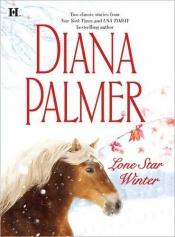 book cover of Lone Star Winter: The Winter SoldierCattleman's Pride by Diana Palmer