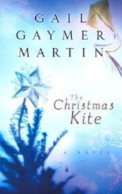 book cover of The Christmas Kite (Steeple Hill Women's Fiction #2) by Gail Gaymer Martin