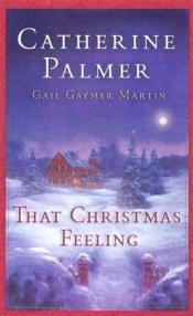 book cover of That Christmas Feeling: Christmas in My Heart by Gail Gaymer Martin