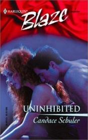 book cover of Uninhibited by Candace Schuler