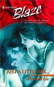 book cover of JUST A LITTLE SEX (BLAZE S.) by Lee