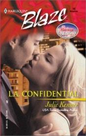 book cover of L.A. Confidential (Sexy City Nights) by Julie Kenner