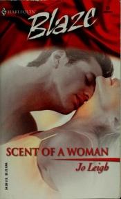 book cover of Scent Of A Woman (Blaze, 23) by Jo Leigh