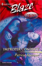 book cover of Improper Conduct: Chicago Heat (Harlequin Blaze, No 55) by Patricia Rosemoor