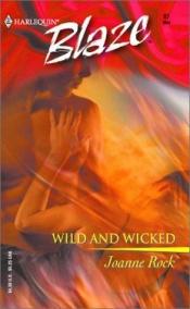 book cover of Wild and wicked by Joanne Rock