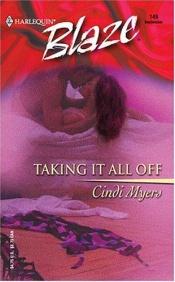 book cover of Taking it all off by Cindi Myers