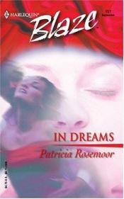 book cover of In Dreams (Harlequin Blaze) by Patricia Rosemoor