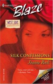 book cover of Silk Confessions (Harlequin Blaze) by Joanne Rock