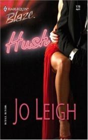 book cover of Hush (Harlequin Blaze) by Jo Leigh