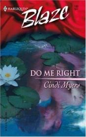 book cover of Do me right by Cindi Myers