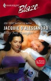 book cover of Why Not Tonight by Jacquie D'Alessandro