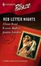 book cover of Red Letter Nights (Harlequin Blaze) by Alison Kent