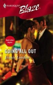 book cover of Going All Out (Blaze) (Harlequin Blaze) by Jeanie London