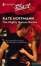 book cover of The Mighty Quinns: Declan (Harlequin Blaze) by Kate Hoffmann