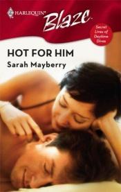 book cover of Hot for Him (Mills & Boon Blaze) (Blaze Romance) by Sarah Mayberry