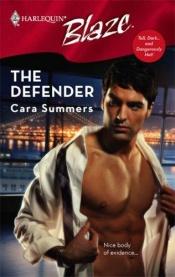 book cover of The Defender (Harlequin Blaze) by Cara Summers