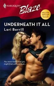 book cover of Underneath It All (Harlequin Blaze) by Lori Borrill