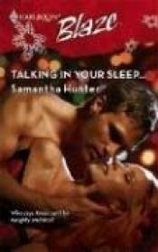 book cover of Talking In Your Sleep... (Harlequin Blaze) by Samantha Hunter