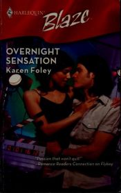 book cover of Overnight Sensation (Harlequin Blaze) by Karen Foley