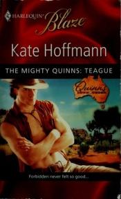 book cover of The Mighty Quinns: Teague by Kate Hoffmann