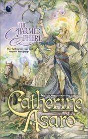 book cover of The charmed sphere by Catherine Asaro