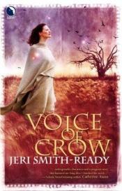 book cover of Voice Of Crow (Aspect of Crow Trilogy, Book 2) by Jeri Smith-Ready