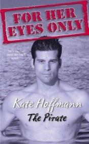 book cover of Pirate (Rogues) (Harlequin Temptation No 577) by Kate Hoffmann